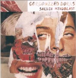 Gorgonized Dorks : Salvia Mindblast Gorgonized Dorks : Salvia Mindblast